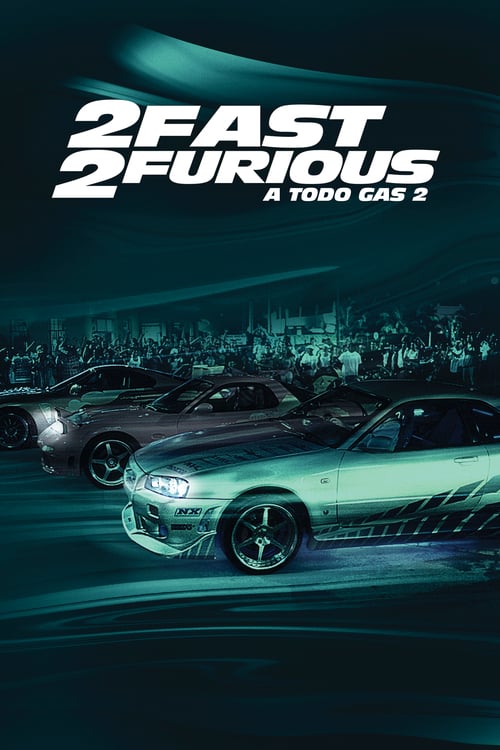 2 Fast 2 Furious: A todo gas 2 poster